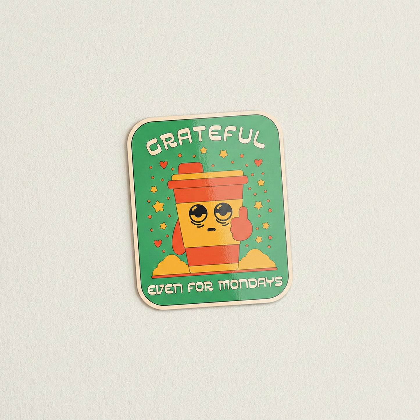 Grateful Even for Mondays cute coffee cup character motivational sticker