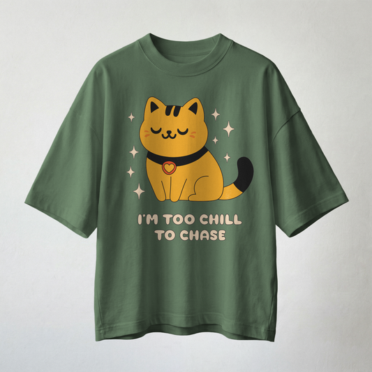 Sage green oversized t-shirt with cute cat graphic and “I’m Too Chill To Chase” text